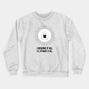 I Will Attract It All Crewneck Sweatshirt